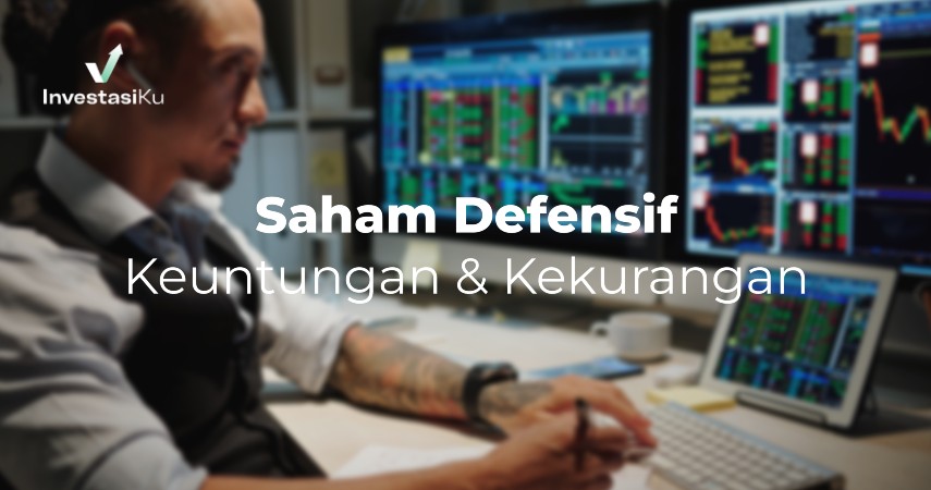 saham defensif penjelasan keuntungan dan kekurangan